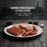 “Carnes procesadas: Mejor a veces, no todos los días”
